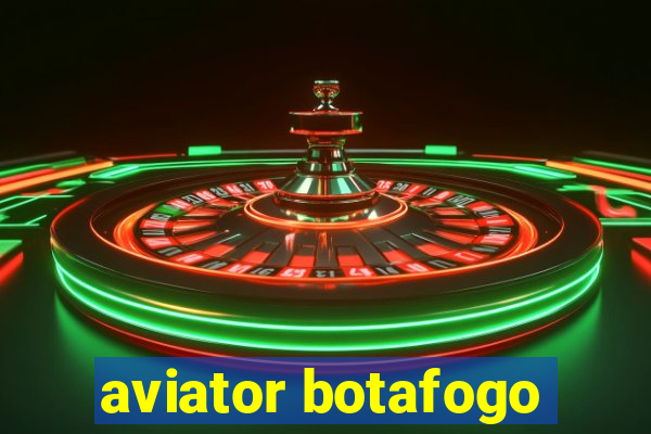 aviator botafogo